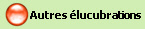 Autres élucubrations